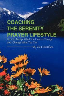 Coaching the Serenity Prayer Lifestyle 1