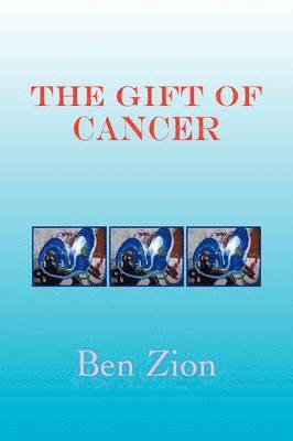 bokomslag The Gift of Cancer