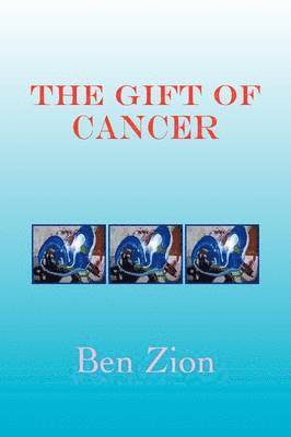 The Gift of Cancer 1