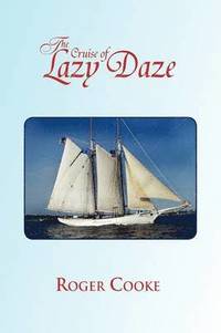 bokomslag The Cruise of Lazy Daze