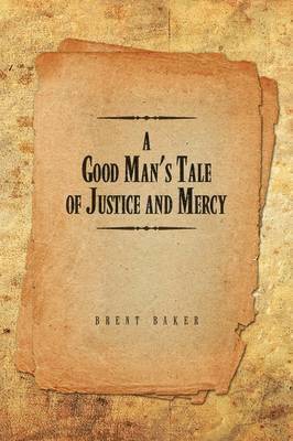 bokomslag Good Man's Tale of Justice and Mercy