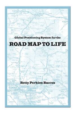 bokomslag Global Positioning System for the Road Map to Life