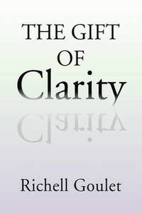 bokomslag The Gift of Clarity