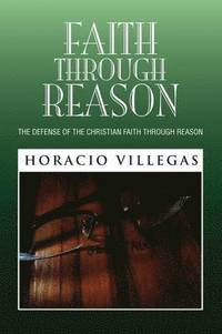 bokomslag Faith Through Reason