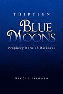 Nicole Jalonen - Thirteen Blue Moons, Inbunden