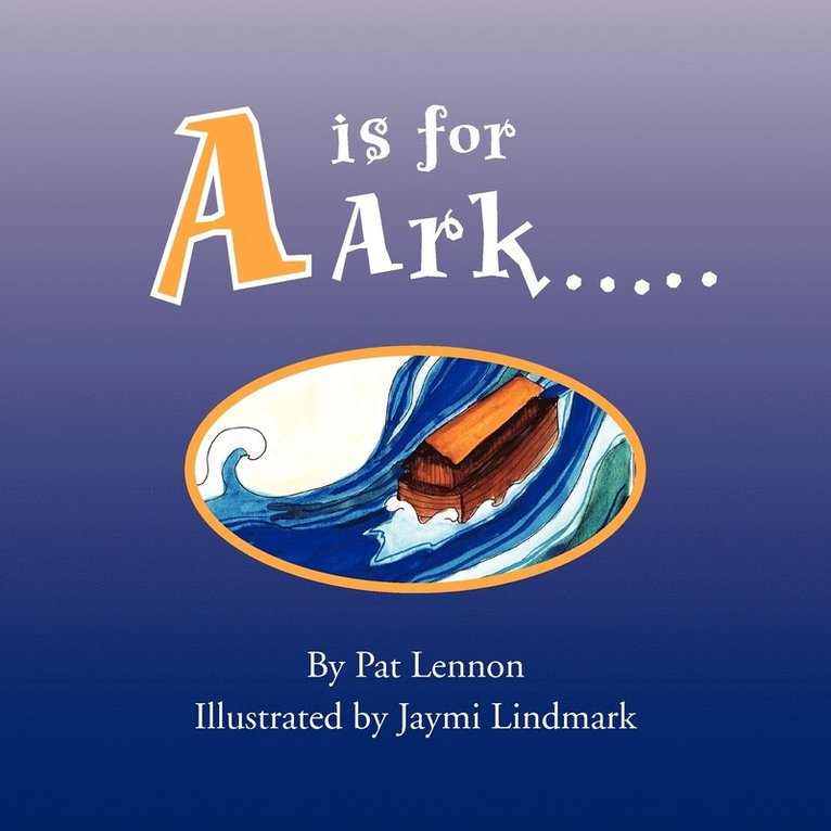 A is for Ark. 1