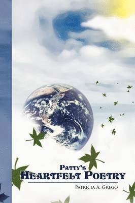 Patty's Heartfelt Poetry 1