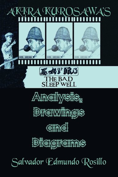 bokomslag Akira Kurosawa''s the Bad Sleep Well