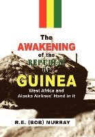 bokomslag Awakening of the Republic of Guinea