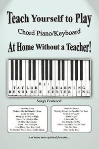 bokomslag Teach Yourself to Play Chord Piano/Keyboard at Home Without a Teacher