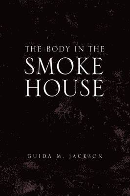 The Body in the Smokehouse 1