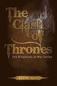 bokomslag The Clash of Thrones