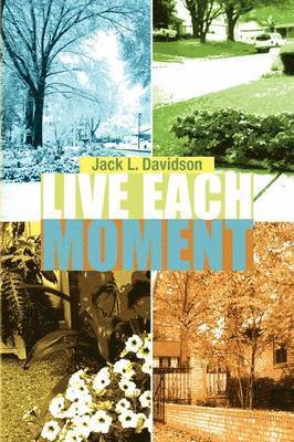 Live Each Moment 1
