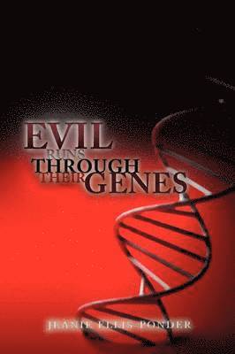 Evil Runs Through Their Genes 1