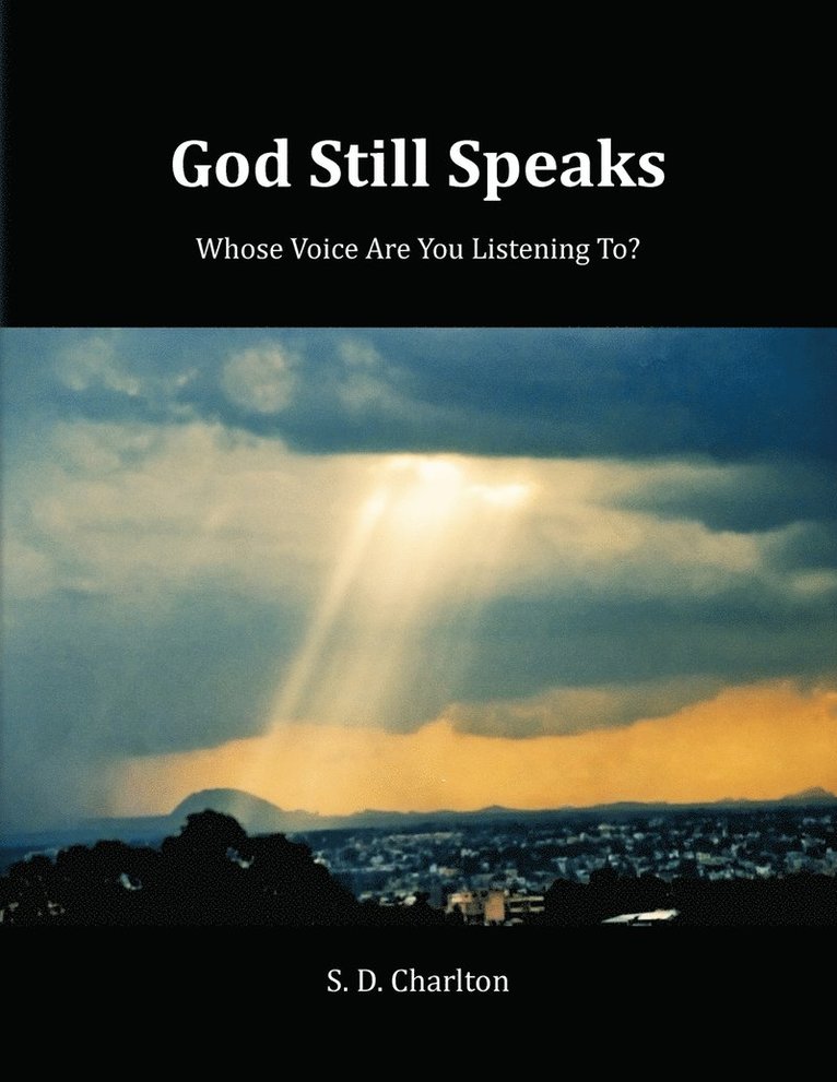 S D Charlton, S. D. Charlton - God Still Speaks, Häftad
