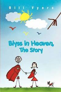 bokomslag Blyss in Heaven, The Story
