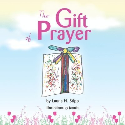 The Gift of Prayer 1