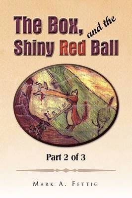 The Box, and the Shiny Red Ball 1