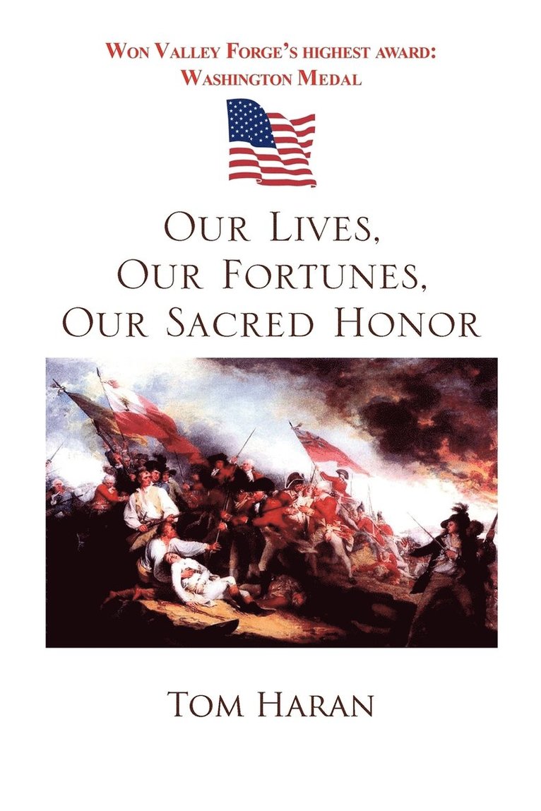Our Lives, Our Fortunes, Our Sacred Honor 1