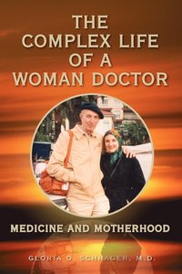 bokomslag The Complex Life of a Woman Doctor