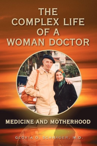 bokomslag The Complex Life of a Woman Doctor