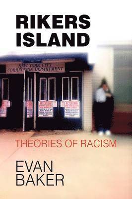 Evan Baker - Rikers Island, Häftad
