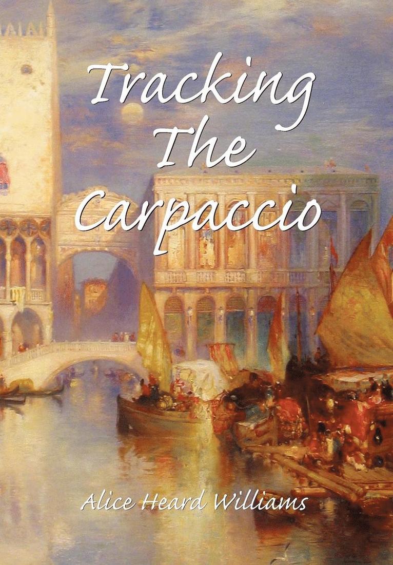 Alice Heard Williams - Tracking the Carpaccio, Inbunden