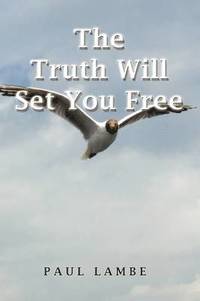 bokomslag Truth Will Set You Free
