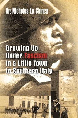 Growing up Under Fascism in a Little Town in Southern Italy. 1