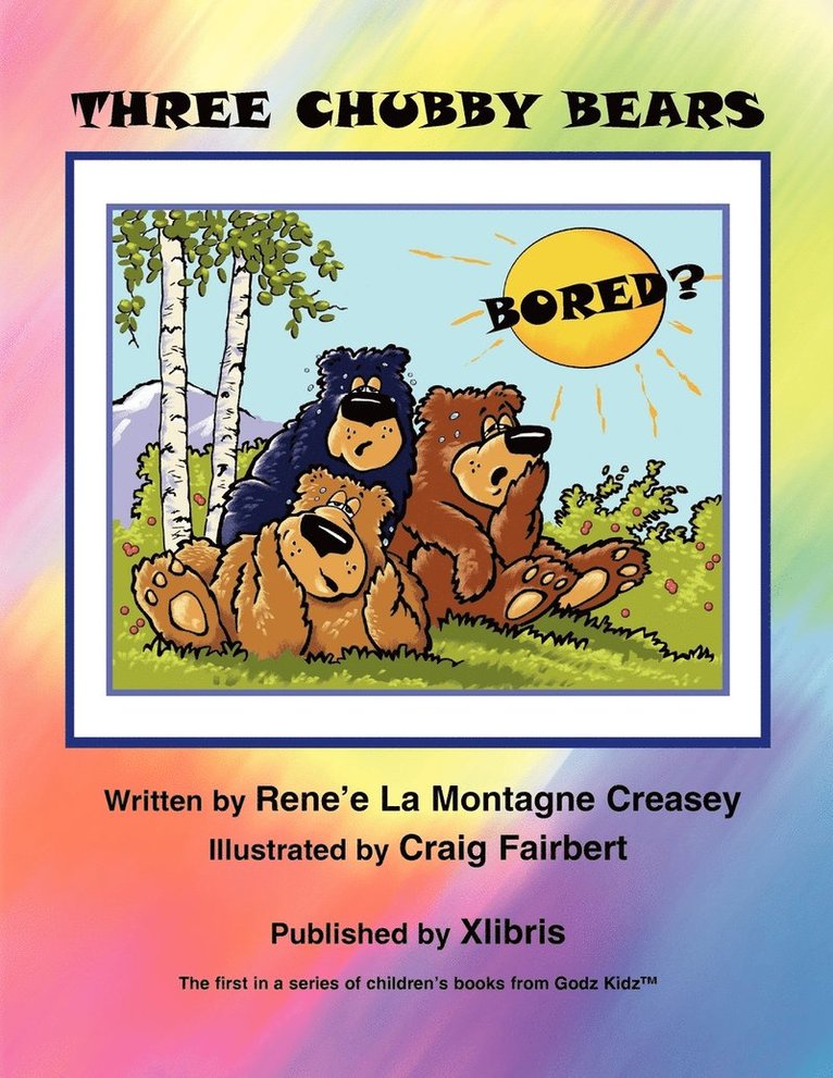 Renée La Montagne Creasey - Three Chubby Bears, Häftad