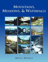 bokomslag Mountains, Meadows, and Waterfalls