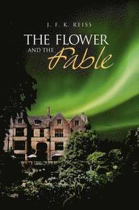 bokomslag Flower and the Fable