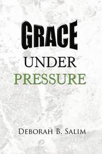 bokomslag Grace Under Pressure