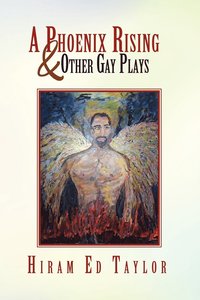 bokomslag A Phoenix Rising and Other Gay Plays