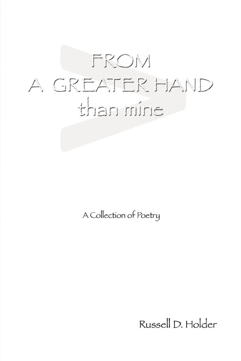 From a Greater Hand Than Mine 1