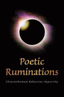 Poetic Ruminations 1