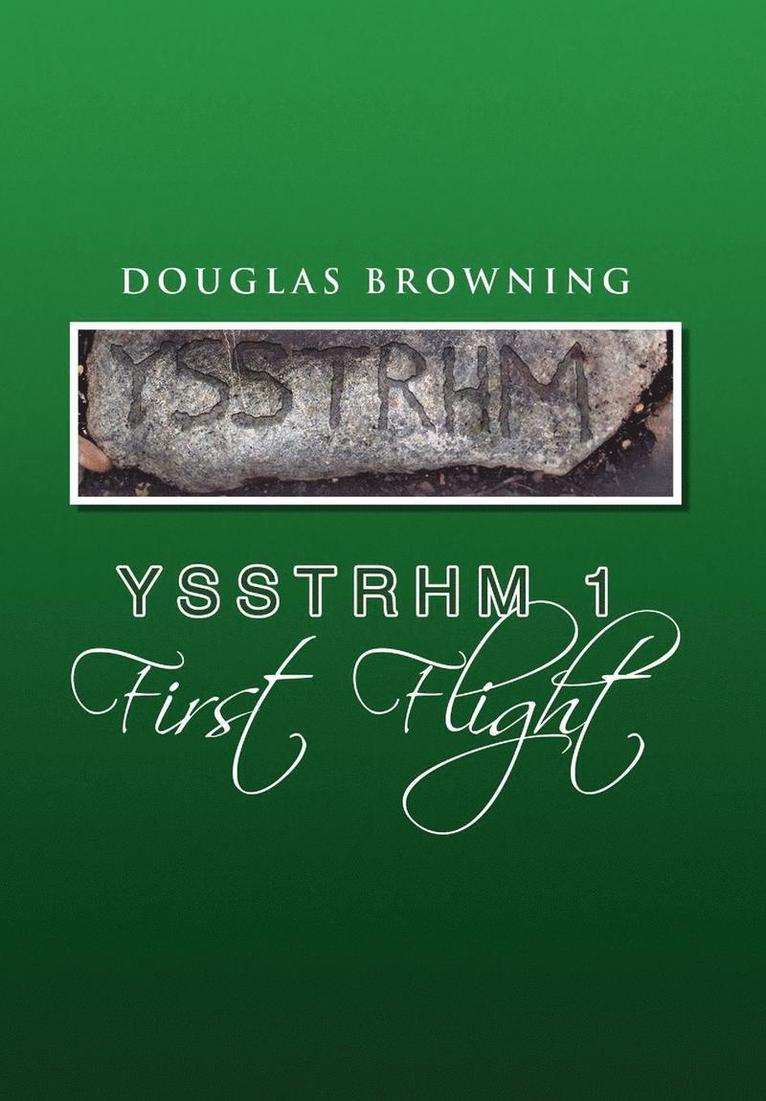 Ysstrhm 1 First Flight