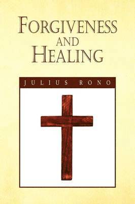 Forgiveness and Healing