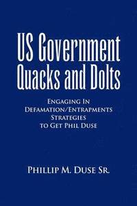 bokomslag US Government Quacks and Dolts