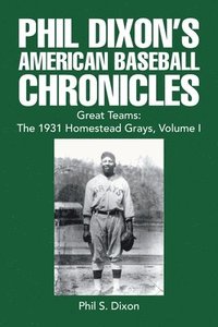 bokomslag Phil Dixon's American Baseball Chronicles Great Teams