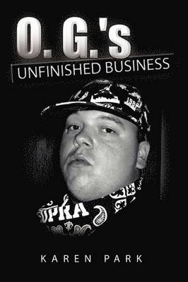 O. G.'s Unfinished Business 1