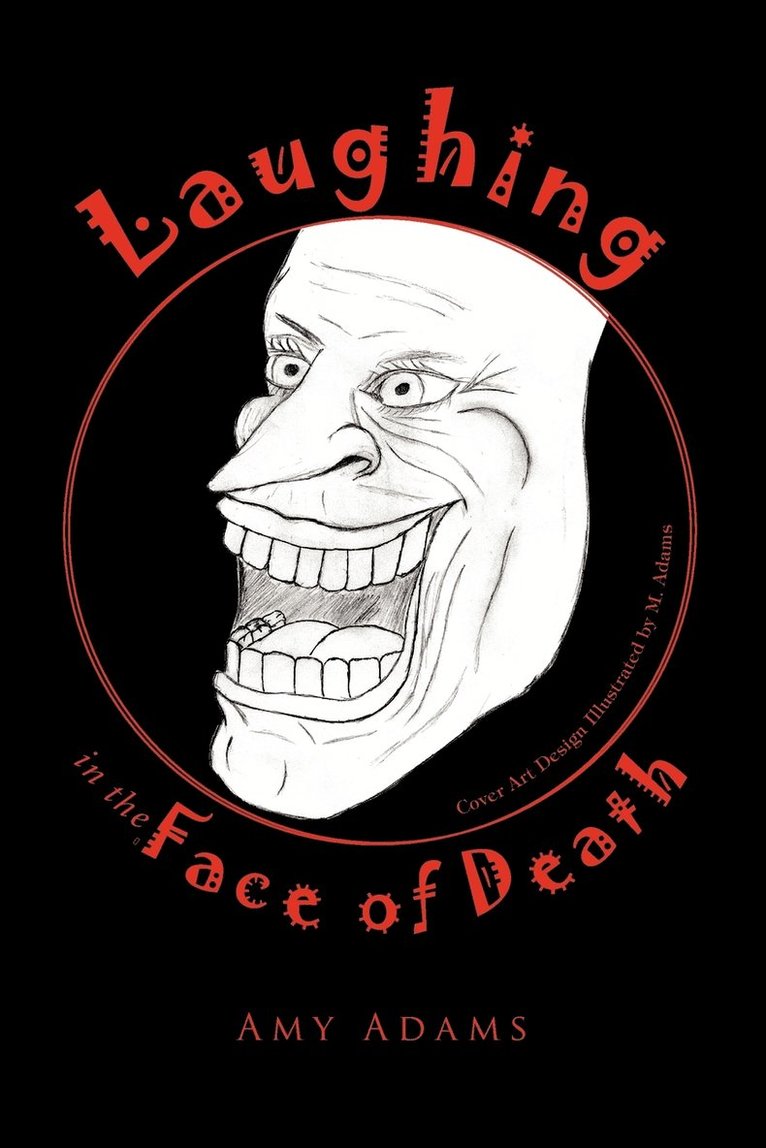 Laughing in the Face of Death 1