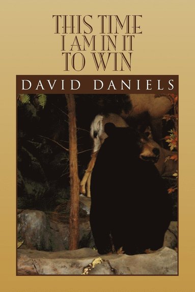 David Daniels - This Time I Am in It to Win, Häftad