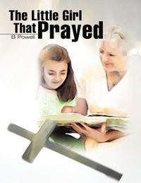 bokomslag Little Girl That Prayed