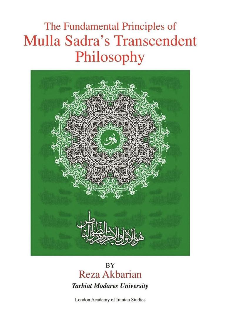 Fundamental Principles of Mulla Sadra's Transcendent Philosophy