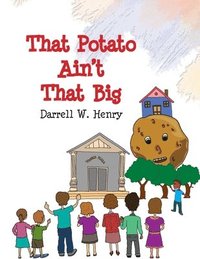 bokomslag That Potato Ain't That Big