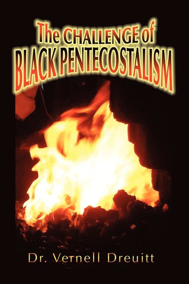 bokomslag The Challenge of Black Pentecostalism