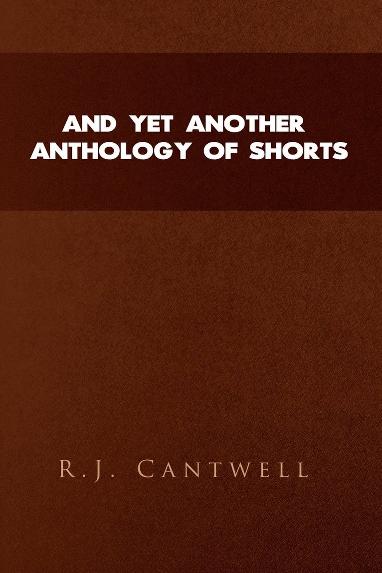 And Yet Another Anthology of Shorts 1