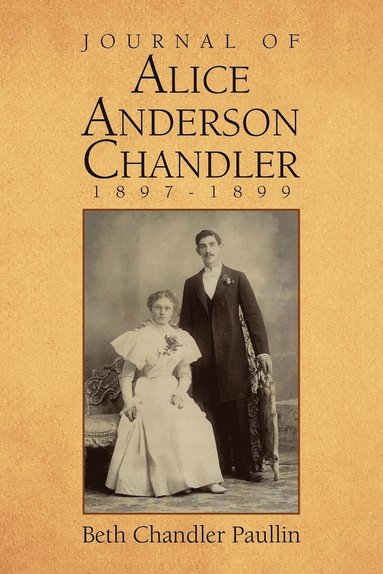bokomslag Journal of Alice Anderson Chandler 1897-1899