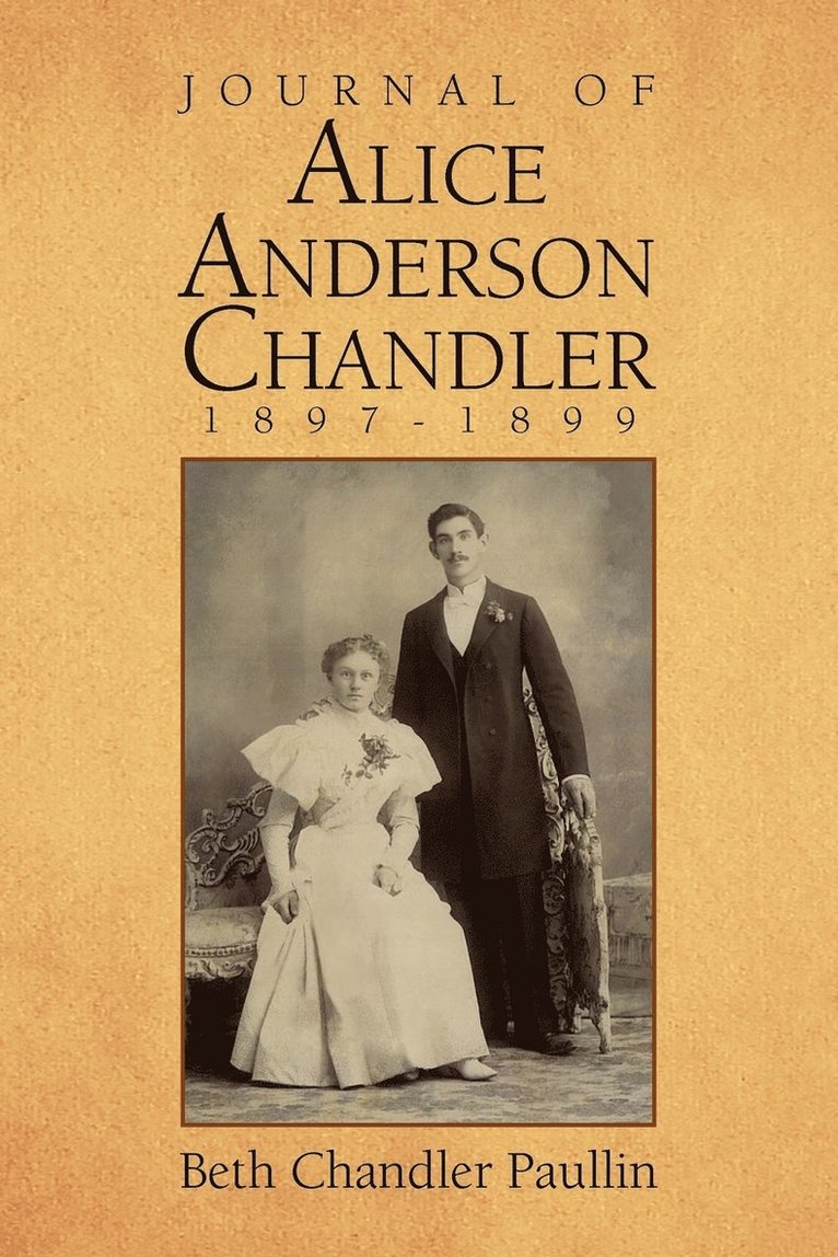 Beth Chandler Paullin - Journal of Alice Anderson Chandler 1897-1899, Häftad